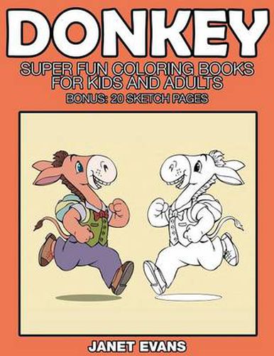 Cover image for Donkeys: Super Fun Coloring Books for Kids and Adults (Bonus: 20 Sketch Pages)