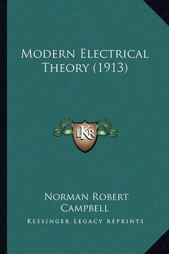Cover image for Modern Electrical Theory (1913) Modern Electrical Theory (1913)