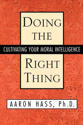 Cover image for Doing the Right Thing: Cultivating Your Moral Intelligence