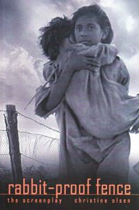 Cover image for Rabbit-Proof Fence: The Screenplay