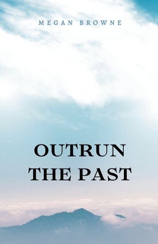 Cover image for Outrun the Past