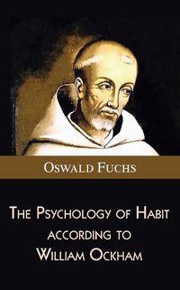 Cover image for The Psychology of Habit According to William Ockham