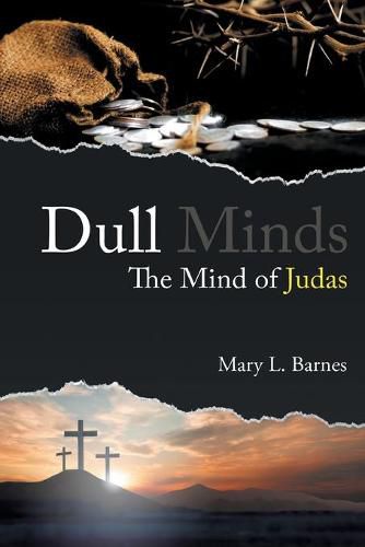 Cover image for Dull Minds: The Mind of Judas