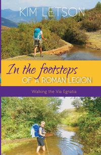 Cover image for In The Footsteps of a Roman Legion