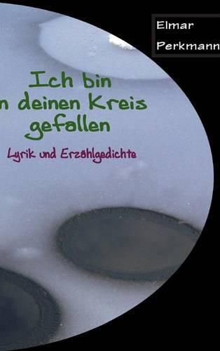 Cover image for Ich bin in deinen Kreis gefallen