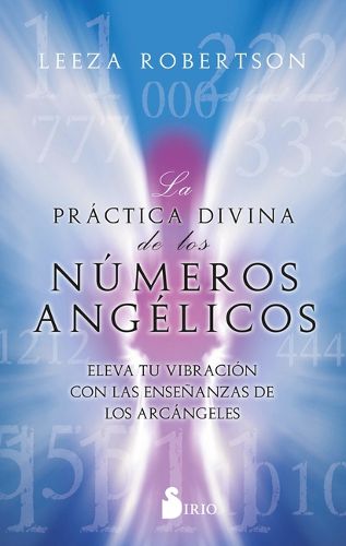 Cover image for La Practica Divina de Los Numeros Angelicos