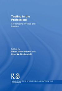 Cover image for Testing in the Professions: Credentialing Policies and Practice