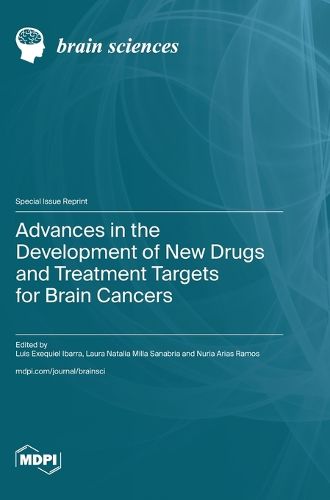 Cover image for Advances in the Development of New Drugs and Treatment Targets for Brain Cancers