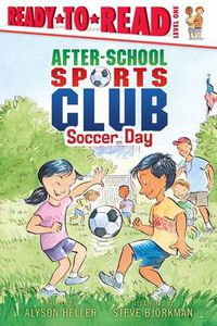 Cover image for Soccer Day: Ready-to-Read Level 1