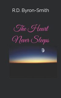 Cover image for The Heart Never Sleeps