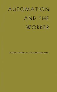 Cover image for Automation and the Worker: A Study of Social Change in Power Plants