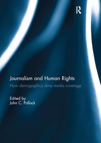 Cover image for Journalism and Human Rights: How Demographics Drive Media Coverage