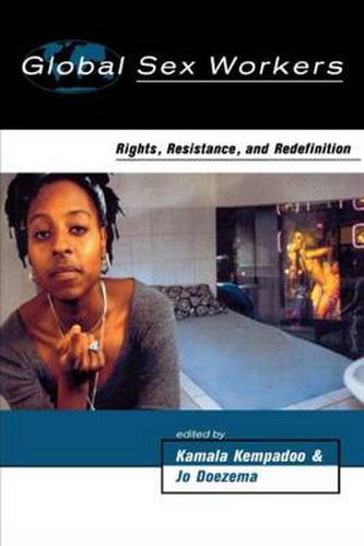 Cover image for Global Sex Workers: Rights, Resistance, and Redefinition