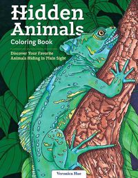 Cover image for Hidden Animals Coloring Book: Discover Your Favorite Animals Hiding in Plain Sight