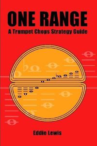 Cover image for One Range: A Trumpet Chops Strategy Guide