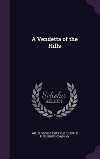 Cover image for A Vendetta of the Hills