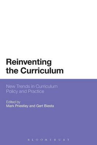 Reinventing the Curriculum: New Trends in Curriculum Policy and Practice