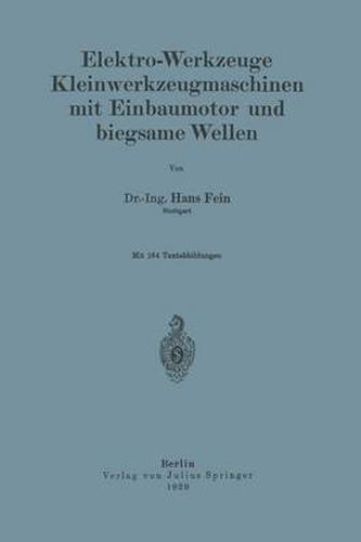 Cover image for Elektro-Werkzeuge Kleinwerkzeugmaschinen Mit Einbaumotor Und Biegsame Wellen