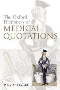 Cover image for Oxford Dictionary of Medical Quotations