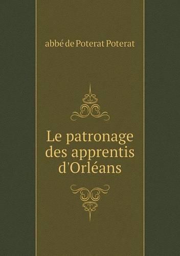 Cover image for Le patronage des apprentis d'Orleans