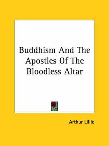 Cover image for Buddhism and the Apostles of the Bloodless Altar