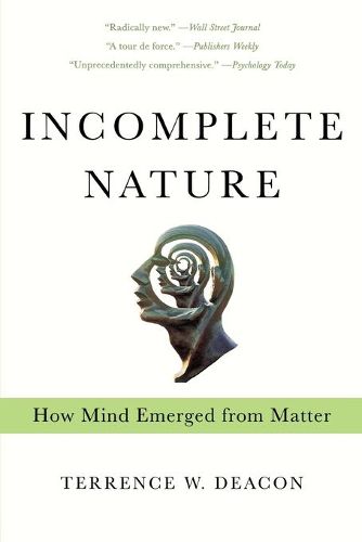 Cover image for Incomplete Nature: How Mind Emerged from Matter