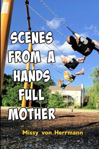 Cover image for Scenes from a Hands Full Mother