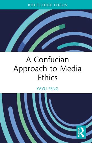 A Confucian Approach to Media Ethics