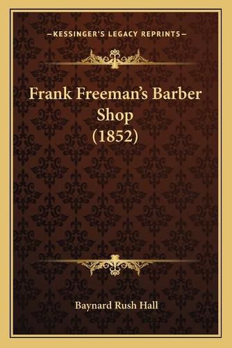 Frank Freeman's Barber Shop (1852)