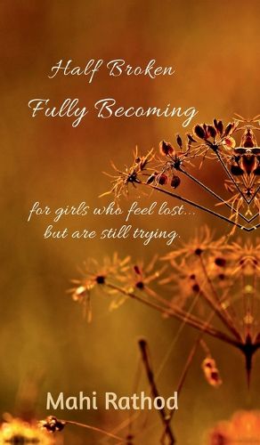 Cover image for Half broken fully becoming