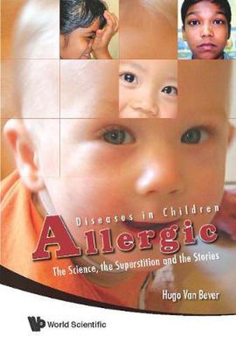 Cover image for Allergic Diseases In Children: The Science, The Superstition And The Stories