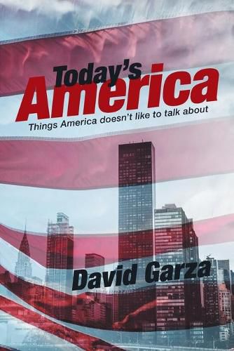 Cover image for Today's America: Things America Doesn't Like to Talk About