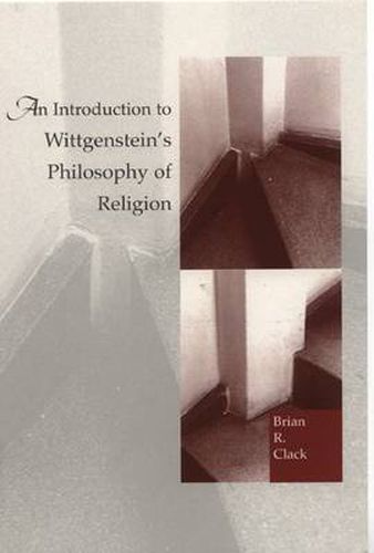 An Introduction to Wittgenstein's Philosophy of Religion