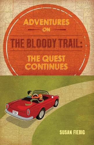 Cover image for Adventures on the Bloody Trail: The Quest Continues