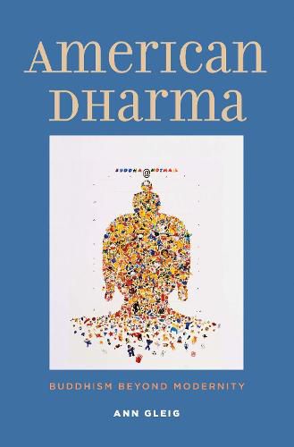 Cover image for American Dharma: Buddhism Beyond Modernity