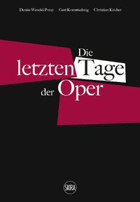 Cover image for Die letzten Tage der Oper (German edition)