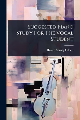 Cover image for Suggested Piano Study For The Vocal Student