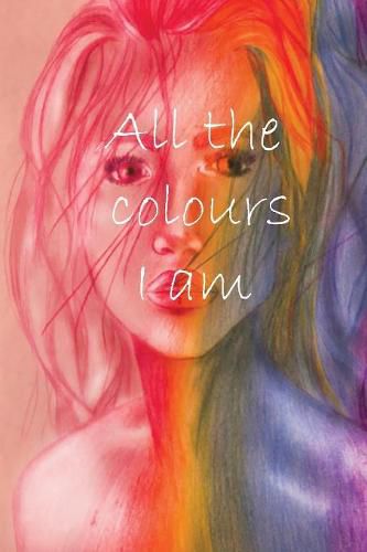 Cover image for All the colours I am