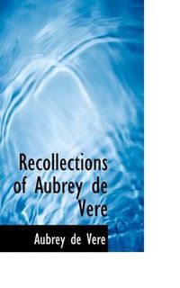 Cover image for Recollections of Aubrey de Vere