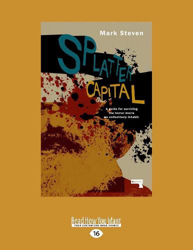 Cover image for Splatter Capital: The Political Economy of Gore Films