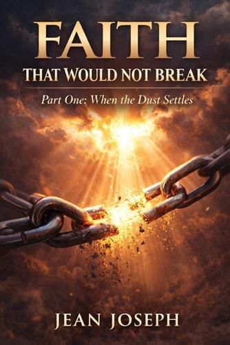 Cover image for Faith That Would Not Break (Part One)
