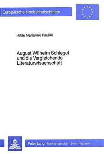 Cover image for August Wilhelm Schlegel Und Die Vergleichende Literaturwissenschaft