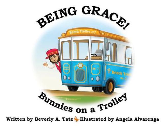 Cover image for Being Grace: Bunnies on a Trolley