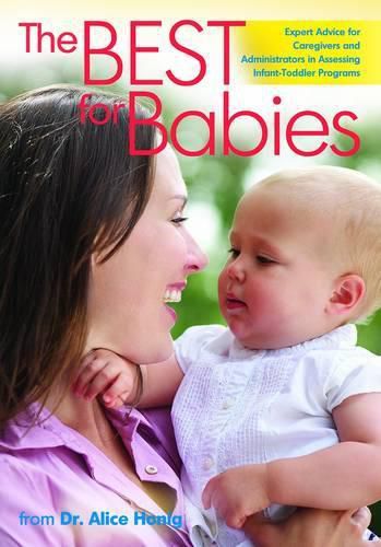 Cover image for The Best for Babies: Expert Advice for Assessing Infant-Toddler Programs