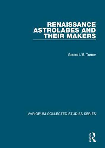 Cover image for Renaissance Astrolabes and their Makers