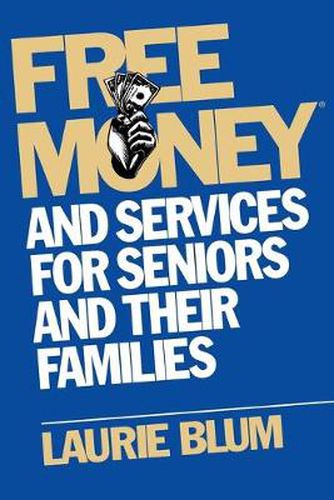 Cover image for Free Money and Services for Seniors and Their Families