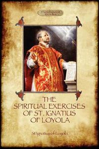 Cover image for The Spiritual Exercises of St. Ignatius of Loyola