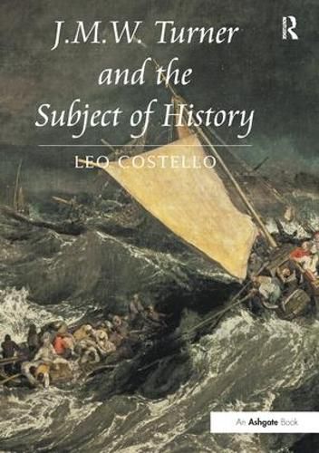 Cover image for J.M.W. Turner and the Subject of History