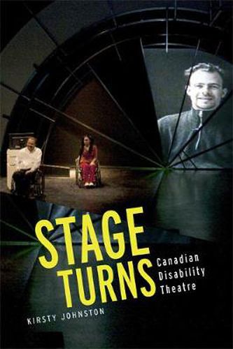 Stage Turns: Canadian Disability Theatre