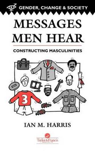 Cover image for Messages Men Hear: Constructing Masculinities